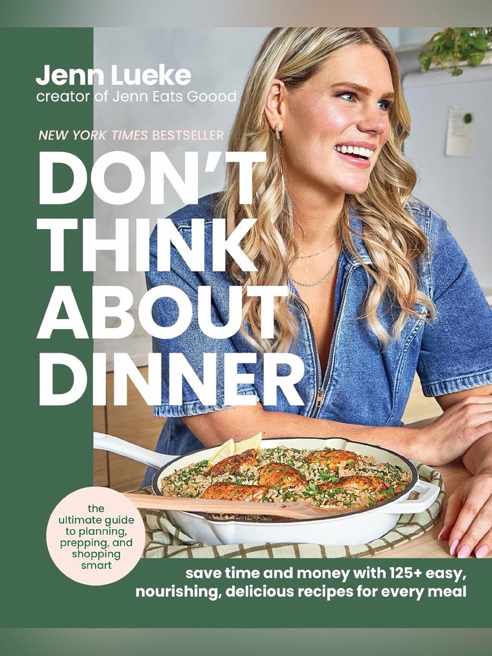 Jenn Lueke Don’t Think About Dinner Cookbook